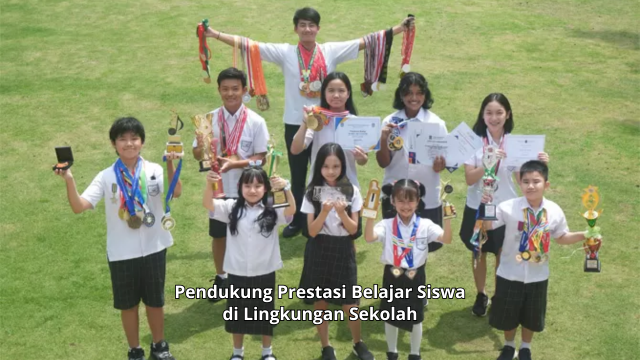 Pendukung Prestasi Belajar Siswa