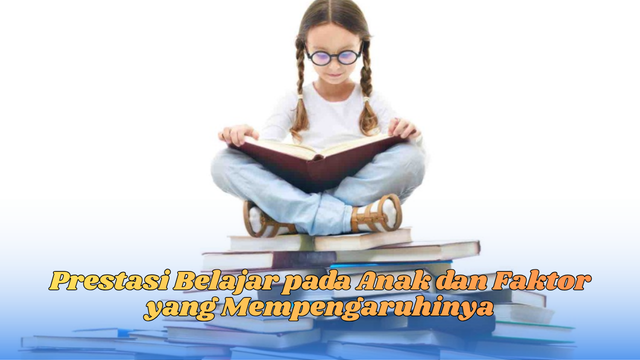 Prestasi belajar pada anak